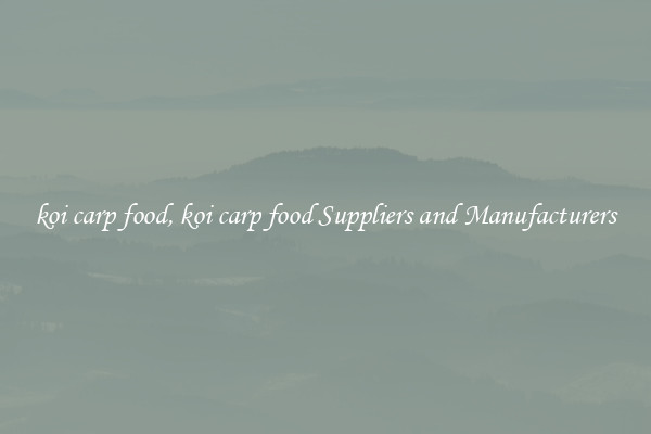 koi carp food, koi carp food Suppliers and Manufacturers