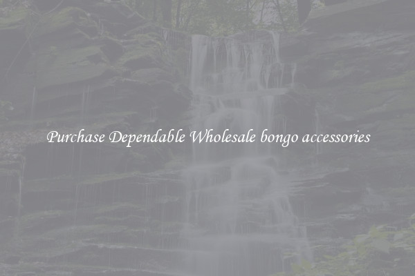 Purchase Dependable Wholesale bongo accessories
