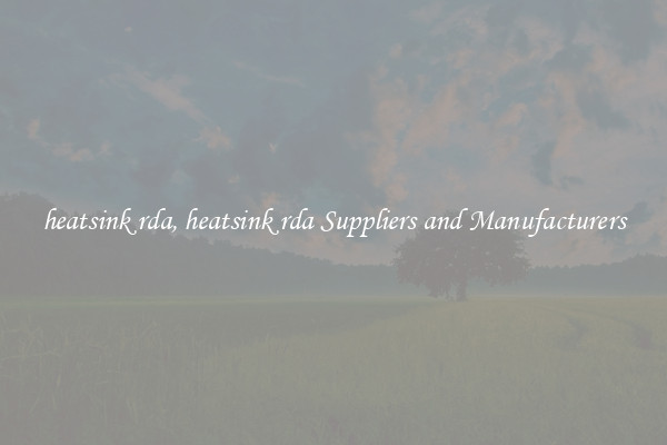 heatsink rda, heatsink rda Suppliers and Manufacturers
