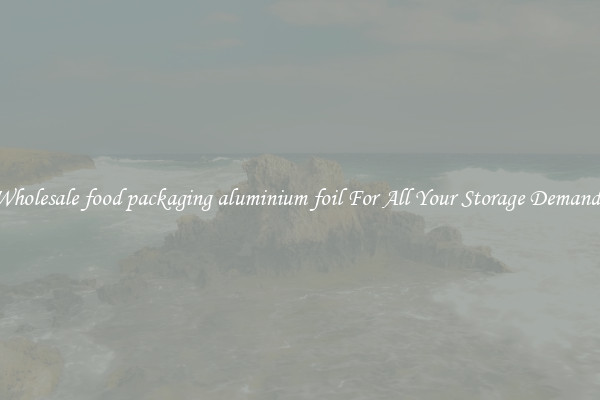 Wholesale food packaging aluminium foil For All Your Storage Demands