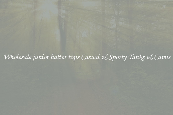 Wholesale junior halter tops Casual & Sporty Tanks & Camis