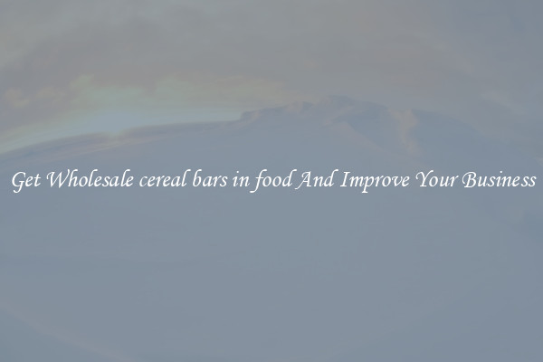 Get Wholesale cereal bars in food And Improve Your Business