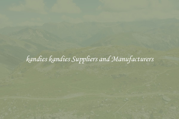 kandies kandies Suppliers and Manufacturers