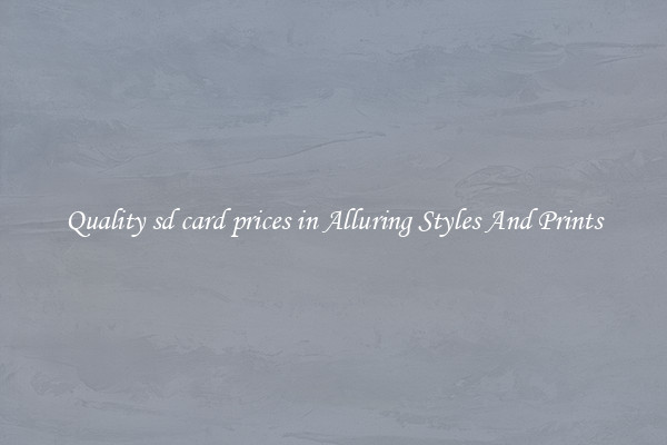 Quality sd card prices in Alluring Styles And Prints