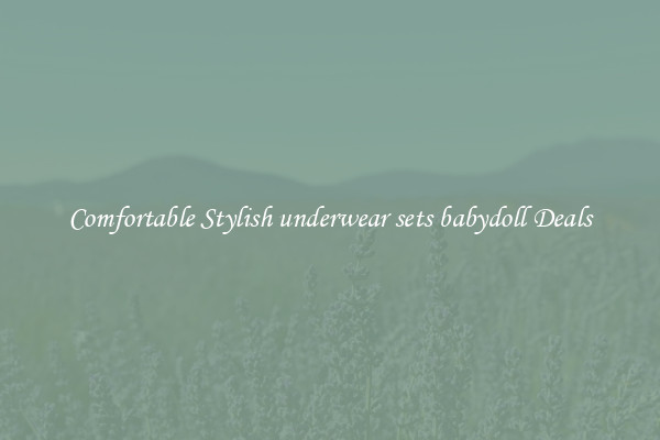 Comfortable Stylish underwear sets babydoll Deals