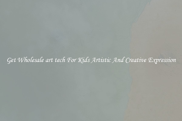 Get Wholesale art tech For Kids Artistic And Creative Expression