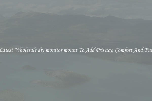Latest Wholesale diy monitor mount To Add Privacy, Comfort And Fun
