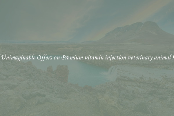 Find Unimaginable Offers on Premium vitamin injection veterinary animal health